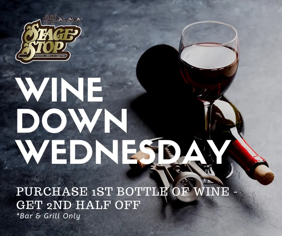Wine Down Wednesday deal. Purchase first bottle of wine and get a second bottle half off