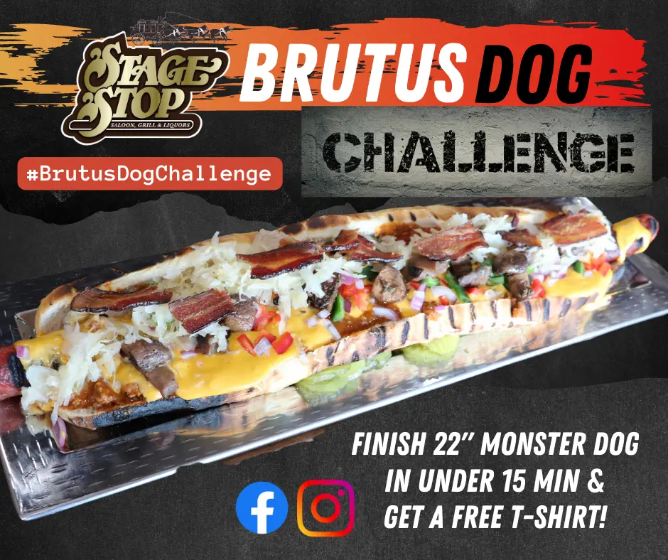 Stage Stop Saloon features its famous Brutus Dog, a giant hot dog food challenge