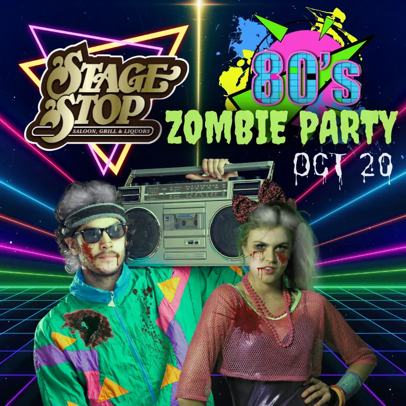 Stage Stop 80s Zombie Party graphic with a man and woman dressed up as zombies in 80s clothes